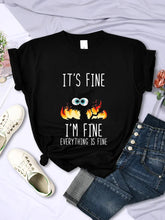 Lade das Bild in den Galerie-Viewer, It&#39;s Fine T-Shirt
